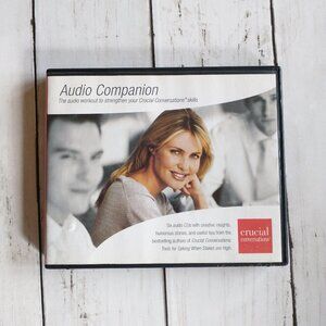 Crucial Conversations Audio Companion 6 CDs, 2006, To Strengthen Your Skills